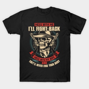 Mess With My Wife T-Shirt